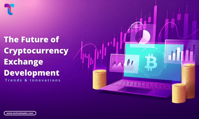 The Future of Cryptocurrency Exchange Development: Trends & Innovations