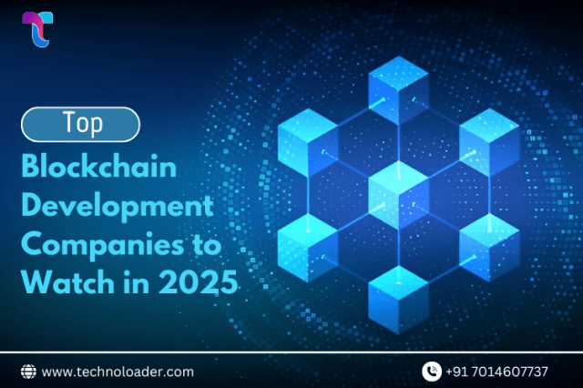 Top Blockchain Development Companies to Watch in 2025