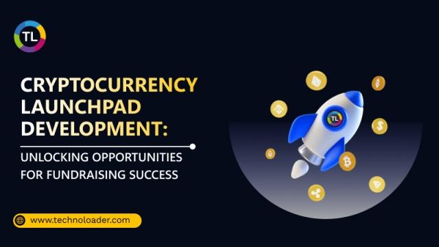 Cryptocurrency Launchpad Development: Unlocking Opportunities for Fundraising Success